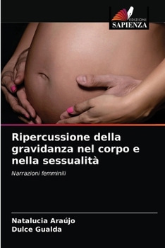 Paperback Ripercussione della gravidanza nel corpo e nella sessualità [Italian] Book