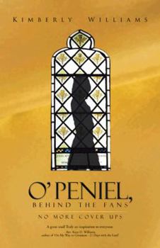 Paperback O'Peniel, Behind the Fans: -No More Cover Ups Book