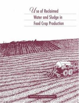 Paperback Use of Reclaimed Water and Sludge in Food Crop Production Book