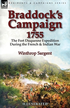 Paperback Braddock's Campaign 1755: the Fort Duquesne Expedition During the French & Indian War Book
