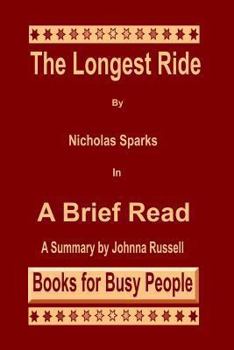 Paperback The Longest Ride by Nicholas Sparks in A Brief Read: A Summary Book