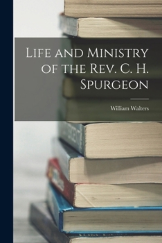 Paperback Life and Ministry of the Rev. C. H. Spurgeon Book