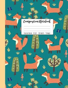 Paperback Composition Notebook College Ruled: A Fox Composition Book For High School, College, or Note Taking Forest Friends Notebook Book