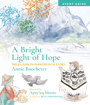 A Bright Light of Hope, Study Guide: The Elizabeth Peratrovich Story