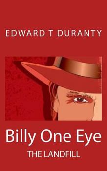 Paperback Billy One Eye: The Landfill Book