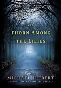 Paperback A Thorn Among the Lilies Book