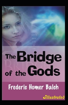 The Bridge of the Gods Illustrated