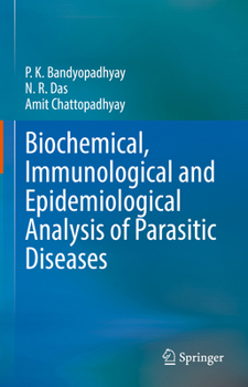 Hardcover Biochemical, Immunological and Epidemiological Analysis of Parasitic Diseases Book