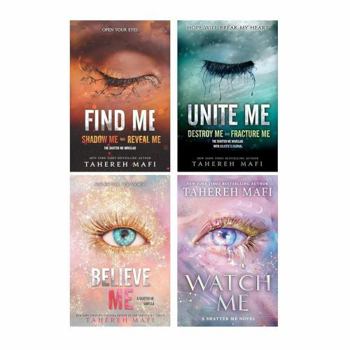 Shatter Me Series 4-Book Collection by Tahereh Mafi (Find Me; Unite Me; Believe Me; Watch Me) – YA Dystopian Fantasy Romance Set