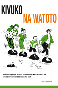 Paperback Kivuko Cha Watoto: Mafunzo Jeuzi Kwa Watoto Na Walezi Walio Athirika Na Vvu Book