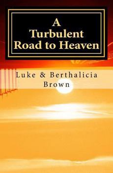 Paperback A Turbulent Road to Heaven Book