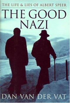 Hardcover The Good Nazi: The Life and Lies of Albert Speer Book