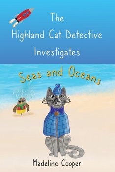 Paperback The Highland Cat Detective Investigates Seas and Oceans Book
