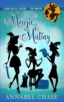 Magic & Mutiny (Starry Hollow Witches)
