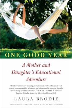 Paperback One Good Year: A Mother and Daughter's Educational Adventure Book