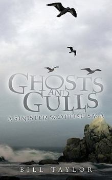 Paperback Ghosts and Gulls: A Sinister Scottish Saga Book