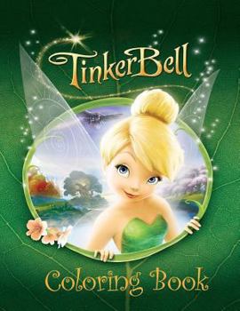 Paperback Tinkerbell Coloring Book: Coloring Book for Kids and Adults, This Amazing Coloring Book Will Make Your Kids Happier and Give Them Joy Book