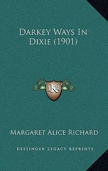 Paperback Darkey Ways In Dixie (1901) Book