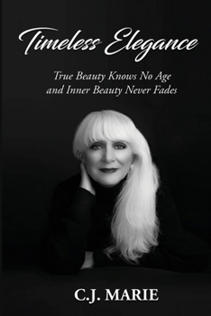 Timeless Elegance : True Beauty Knows No Age and Inner Beauty Never Fades