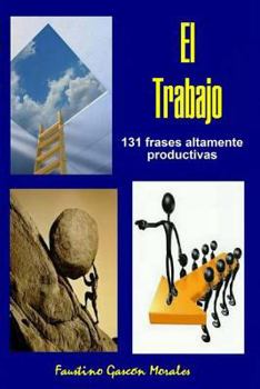 Paperback El Trabajo: 131 Frases altamente productivas [Spanish] Book