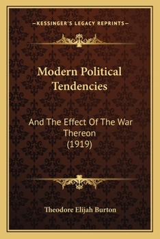 Paperback Modern Political Tendencies: And The Effect Of The War Thereon (1919) Book