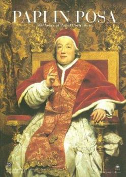 Paperback Papi in Posa: 500 Years of Papal Portraiture Book