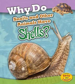 Hardcover Why Do Snails and Other Animals Have Shells? Book