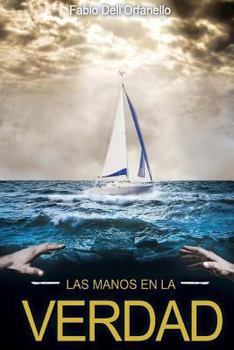 Paperback Las manos en la verdad [Spanish] Book