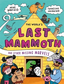 Paperback The World's Last Mammoth and Other Missing Marvels Book