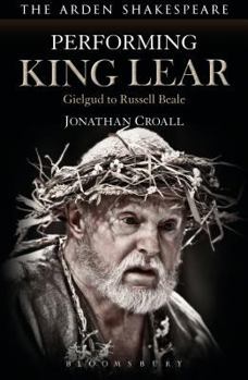 Hardcover Performing King Lear: Gielgud to Russell Beale Book