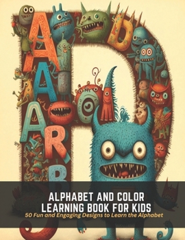 Paperback Alphabet and Color Learning Book for Kids: 50 Fun and Engaging Designs to Learn the Alphabet Book