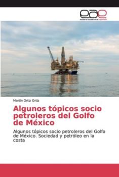Paperback Algunos tópicos socio petroleros del Golfo de México [Spanish] Book