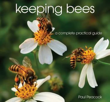 Paperback Keeping Bees: A Complete Practical Guide Book