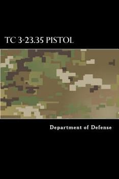 Paperback TC 3-23.35 Pistol: Combat Training with Pistols, M9 and M11 Book