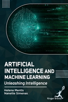 Hardcover Artificial Intelligence and Machine Learning: Unleashing Intelligence Book