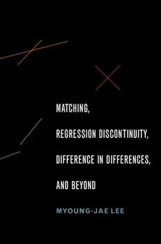 Paperback Matching, Regression Discontinuity, Difference in Differences, and Beyond Book