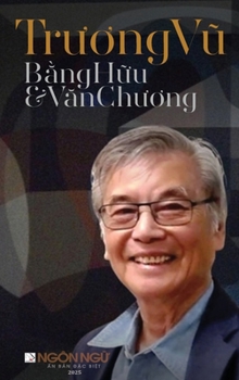 T?p Chí Ngôn Ng? S? Ð?c Bi?t - Truong Vu, B?ng H?u & Van Chuong (hardcover - color) (Vietnamese Edition)