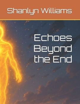 Paperback Echoes Beyond the End Book