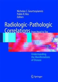 Hardcover Radiologic-Pathologic Correlations from Head to Toe: Understanding the Manifestations of Disease Book