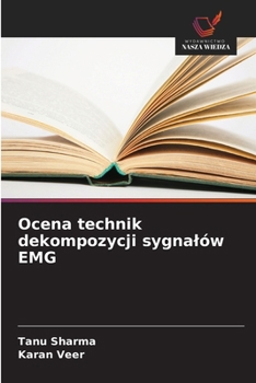 Paperback Ocena technik dekompozycji sygnalów EMG [Polish] Book