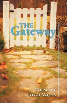 Paperback The Gateway: Poems by Joyce Wells Book