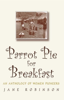 Paperback Parrot Pie for Breakfast: An Anthology of Women Pioneers Book
