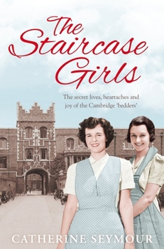 Paperback The Staircase Girls: The Secret Lives, Heartaches and Joy of the Cambridge 'Bedders' Book