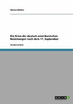 Paperback Die Krise der deutsch-amerikanischen Beziehungen nach dem 11. September [German] Book