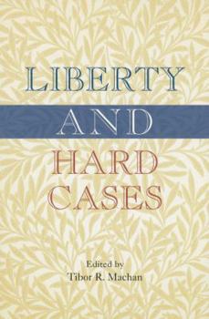 Liberty and Hard Cases (Philosophic Reflections on a Free Society)