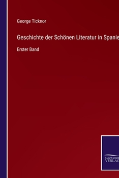 Paperback Geschichte der Schönen Literatur in Spanien: Erster Band [German] Book