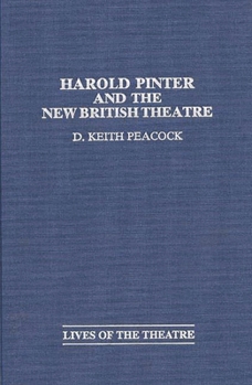 Harold Pinter and the New British Theatre (Contributions in Drama and Theatre Studies)