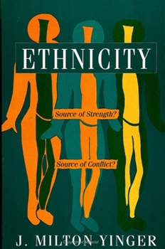 Paperback Ethnicity: Source of Strength? Source of Conflict? Book