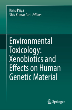 Hardcover Environmental Toxicology: Xenobiotics and Effects on Human Genetic Material Book