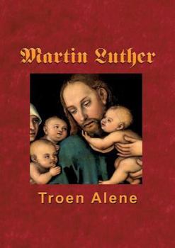 Paperback Martin Luther - Troen Alene [Danish] Book